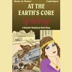 At The Earths Core Audiobook, by Edgar Rice Burroughs