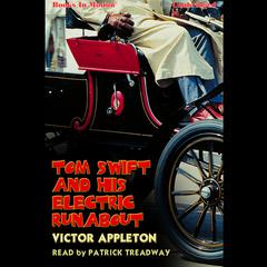 Tom Swift And His Electric Runabout Audiobook, by Victor Appleton