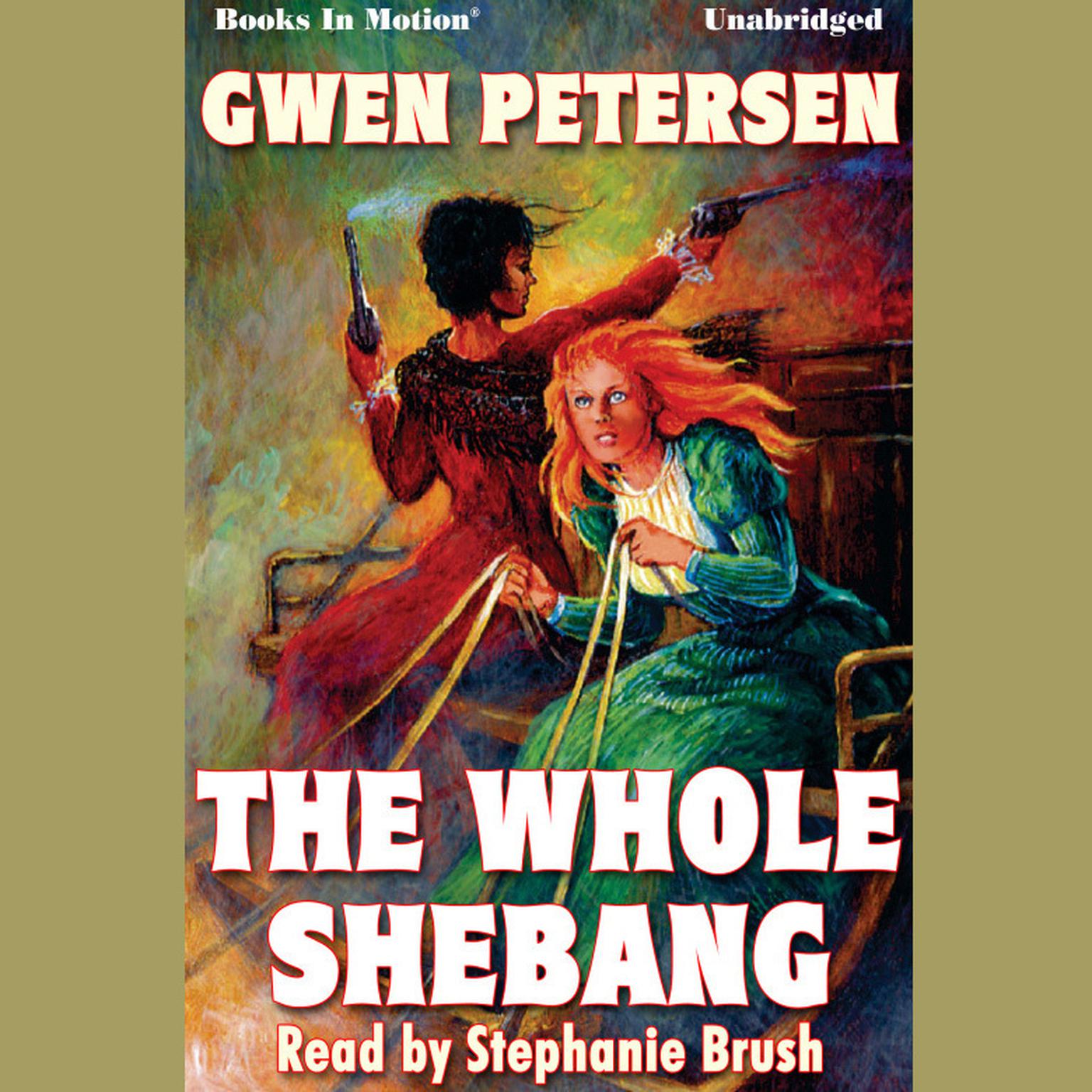 The Whole Shebang Audiobook, by Gwen Petersen
