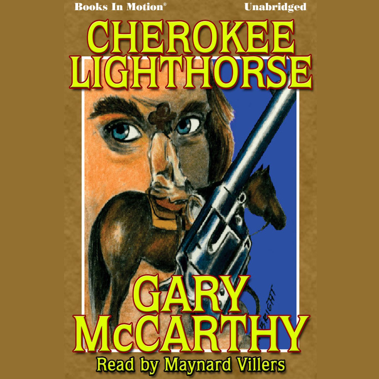 Cherokee Lighthorse Audiobook, by Gary McCarthy