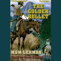 The Golden Bullet Audiobook, by M & M Lehman