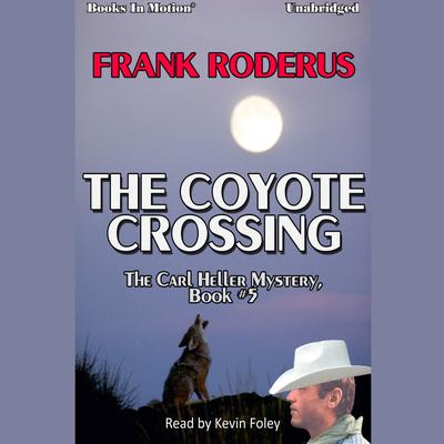 The Coyote Crossing Audiobook, by Frank Roderus