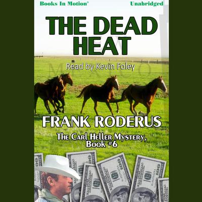 The Dead Heat Audiobook, by Frank Roderus