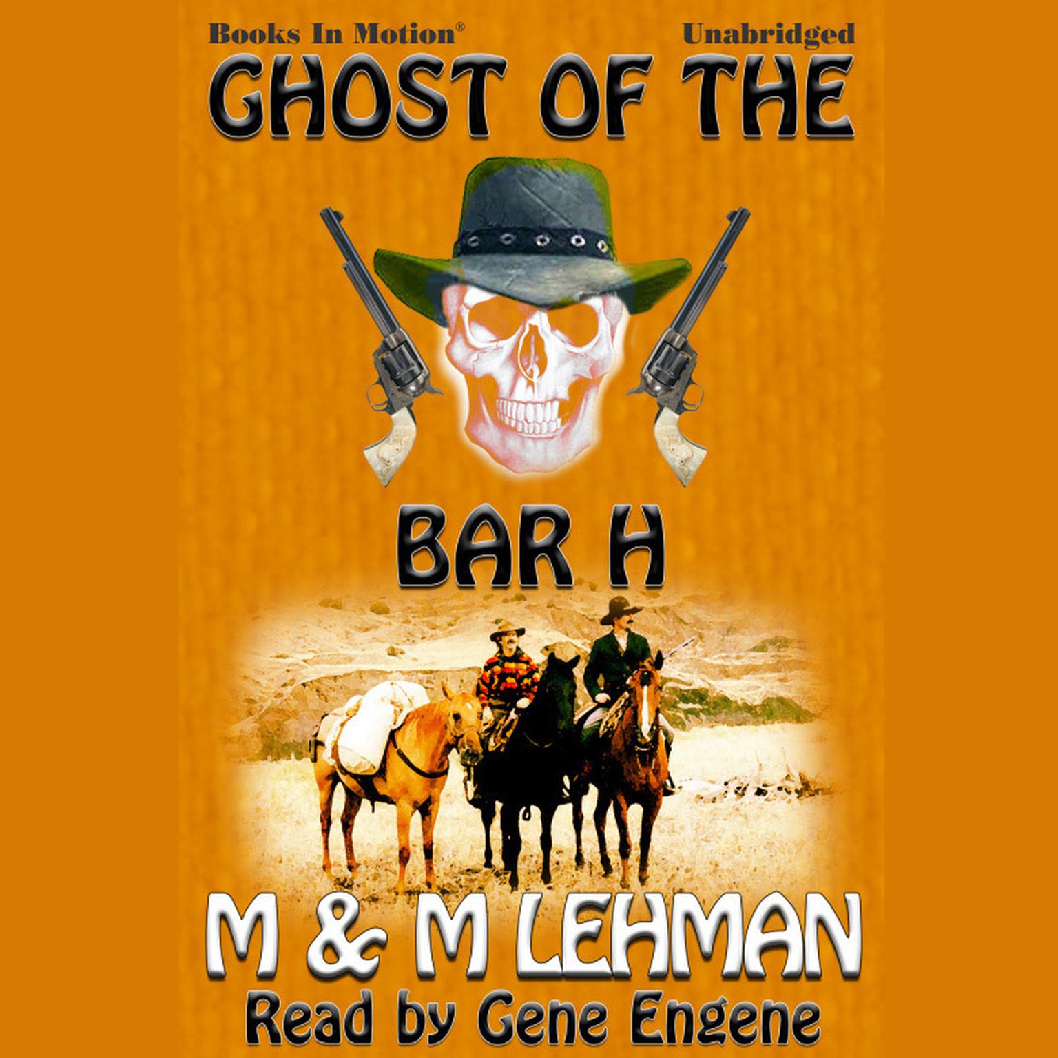 Ghost of the Bar H Audiobook, by M & M Lehman