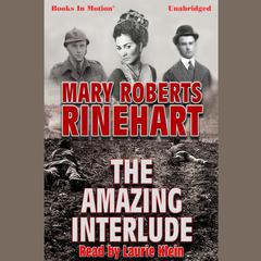 The Amazing Interlude Audiobook, by Mary Robers Rinehart