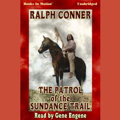 The Patrol of the Sundance Trail Audiobook, by Ralph Conner