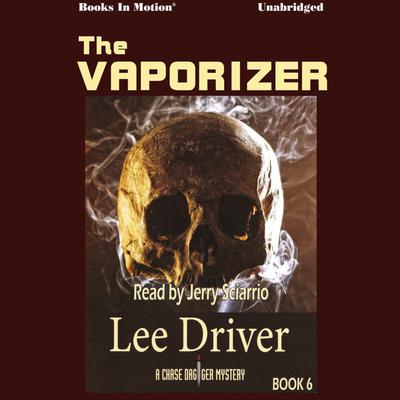 The Vaporizer Audiobook, by Lee Driver