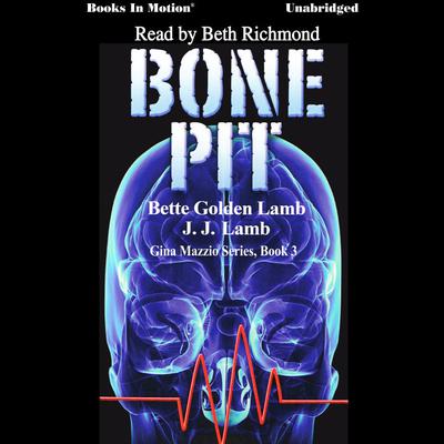 Bone Pit Audiobook, by Bette Golden Lamb