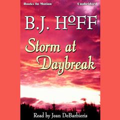 Storm At Daybreak Audiobook, by B.J. Hoff