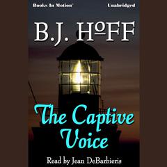 The Captive Voice Audiobook, by B.J. Hoff