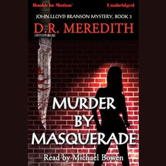 Murder By Masquerade Audiobook, by D.R. Meredith