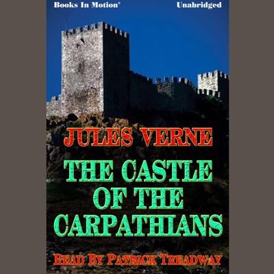 The Castle of The Carpathians Audiobook, by Jules Verne