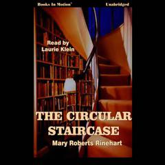 The Circular Staircase Audiobook, by Mary Roberts Rhinehart