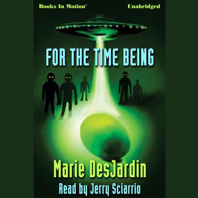 For The Time Being Audiobook, by Marie Desjardin