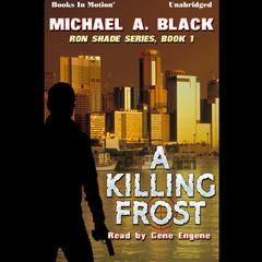 A Killing Frost Audiobook, by Michael A Black