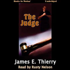 The Judge Audiobook, by James E Thierry