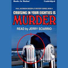 Cruising in Your Eighties is Murder Audiobook, by Mike Befeler