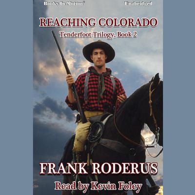 Reaching Colorado Audiobook, by Frank Roderus