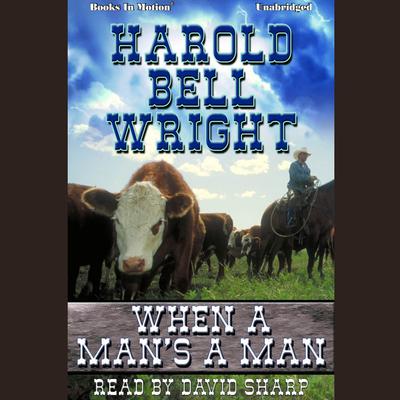 When A Man's A Man Audiobook, by 
