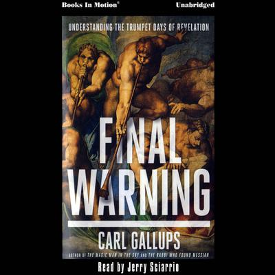Final Warning Audiobook, by Carl Gallups