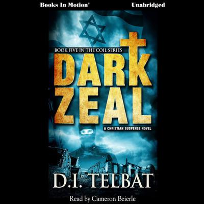 Dark Zeal Audiobook, by D. I. Telbat