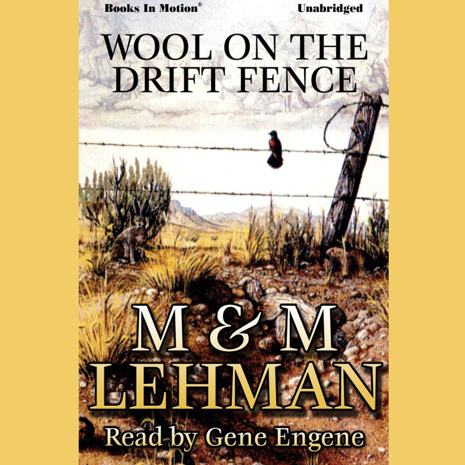 Wool on the Drift Fence Audiobook, by M & M Lehman