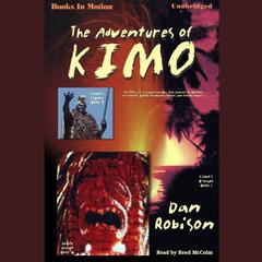 The Adventures Of Kimo Audiobook, by Dan Robison