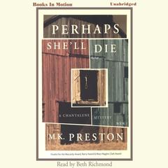 Perhaps She'll Die Audiobook, by M.K. Preston