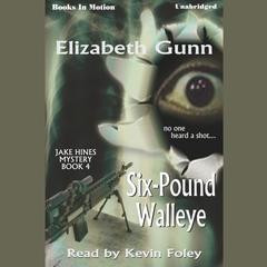 Six-Pound Walleye Audiobook, by Elizabeth Gunn