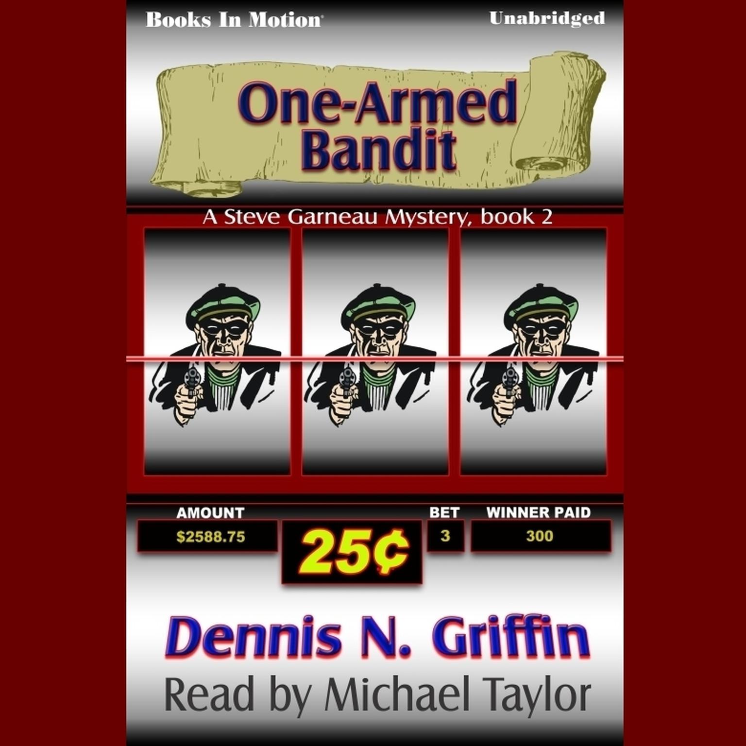 One Armed Bandit Audiobook, by Dennis N. Griffin