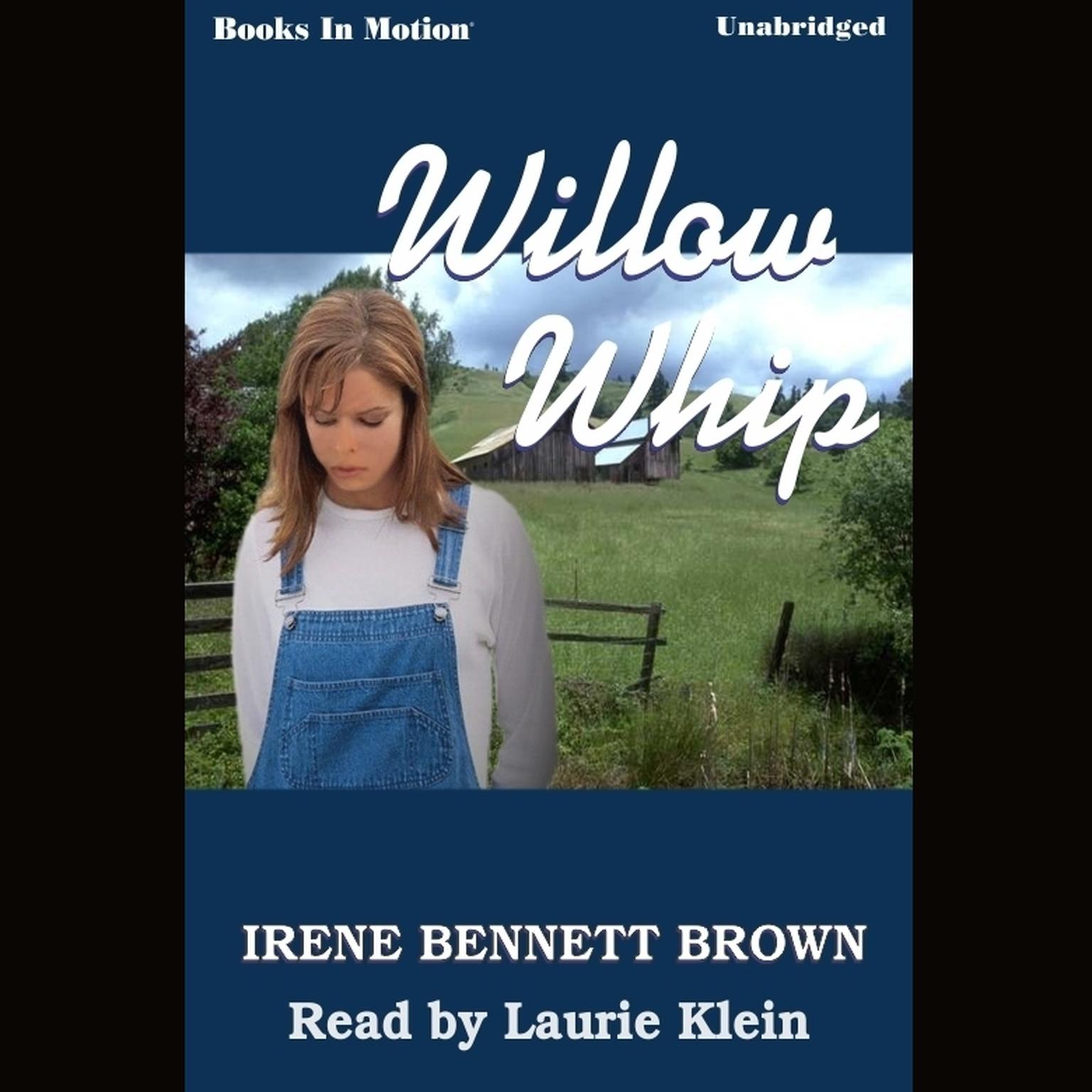 Willow Whip Audiobook, by Irene Bennett Brown
