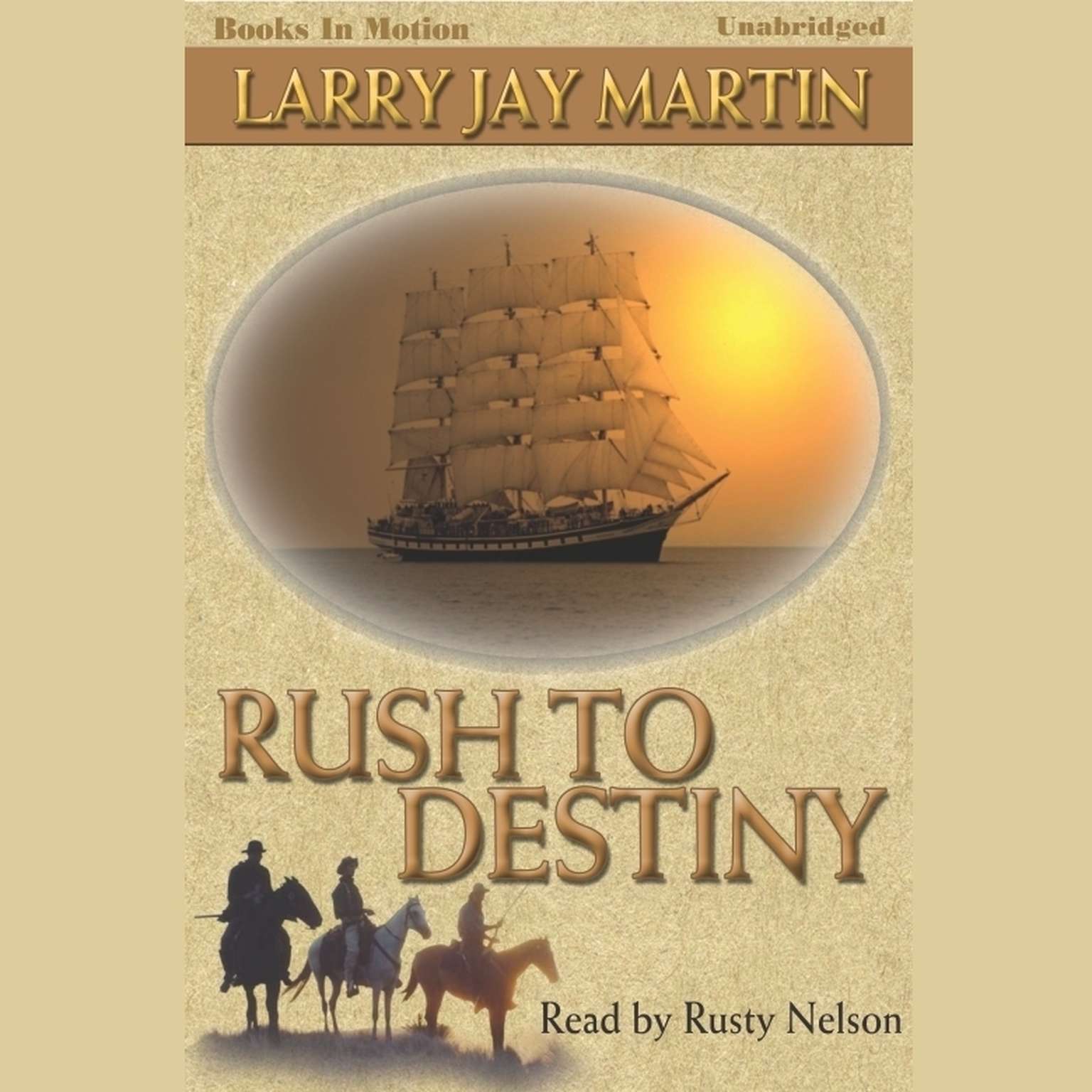 Rush To Destiny Audiobook, by Larry Jay Martin