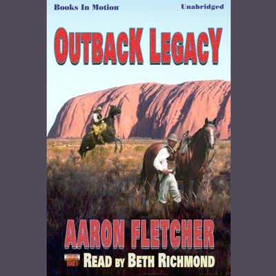 Outback Legacy Audiobook, by Aaron Fletcher