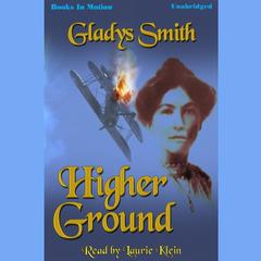 Higher Ground Audiobook, by Gladys Smith
