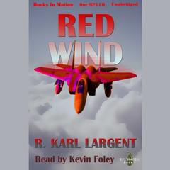 Red Wind Audiobook, by R Karl Largent