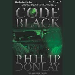 Code Black Audiobook, by Philip Donlay