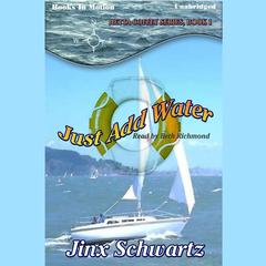 Just Add Water Audiobook, by Jinx Schwartz