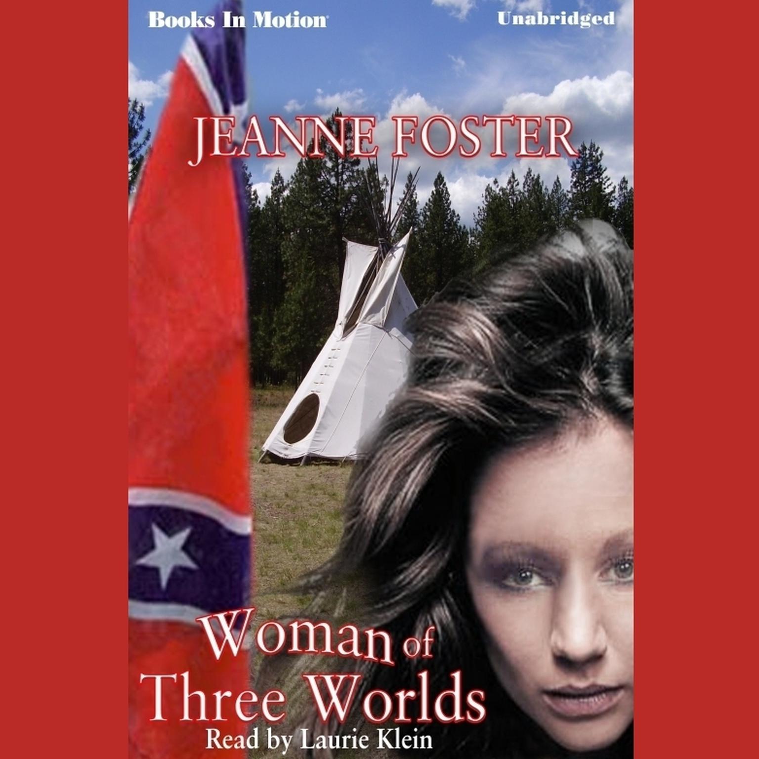 Woman of Three Worlds Audiobook, by Jeanne Foster