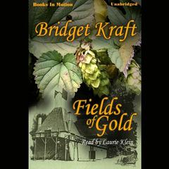 Fields Of Gold Audiobook, by Bridget Kraft