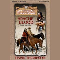 Apache Blood Audiobook, by David Thompson