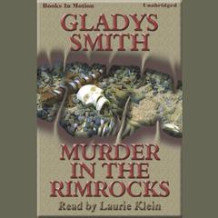Murder In The Rimrocks Audiobook, by Gladys Smith