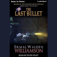 The Last Bullet Audiobook, by Ermal Walden Williamson