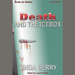 Death And The Icebox Audiobook, by Linda Berry