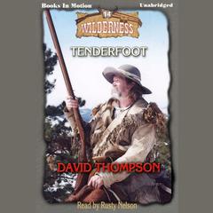 Tenderfoot (Thompson) Audiobook, by David Thompson