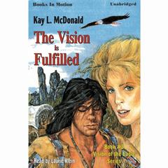 The Vision Is Fulfilled Audiobook, by Kay L. McDonald
