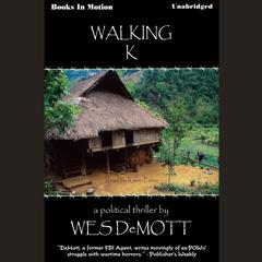 Walking K Audiobook, by Wes Demott