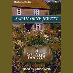 A Country Doctor Audiobook, by Sarah Orne Jewett