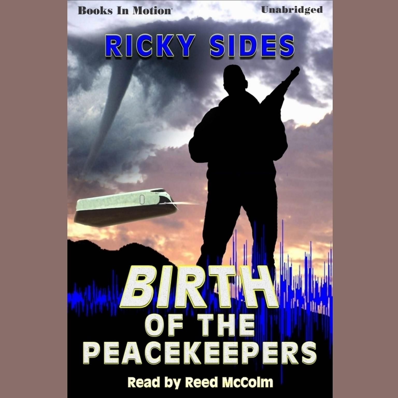 The Birth Of The Peacekeepers Audiobook, by Ricky Sides