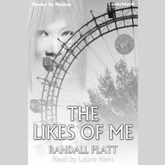 The Likes Of Me Audiobook, by Randall Beth Platt