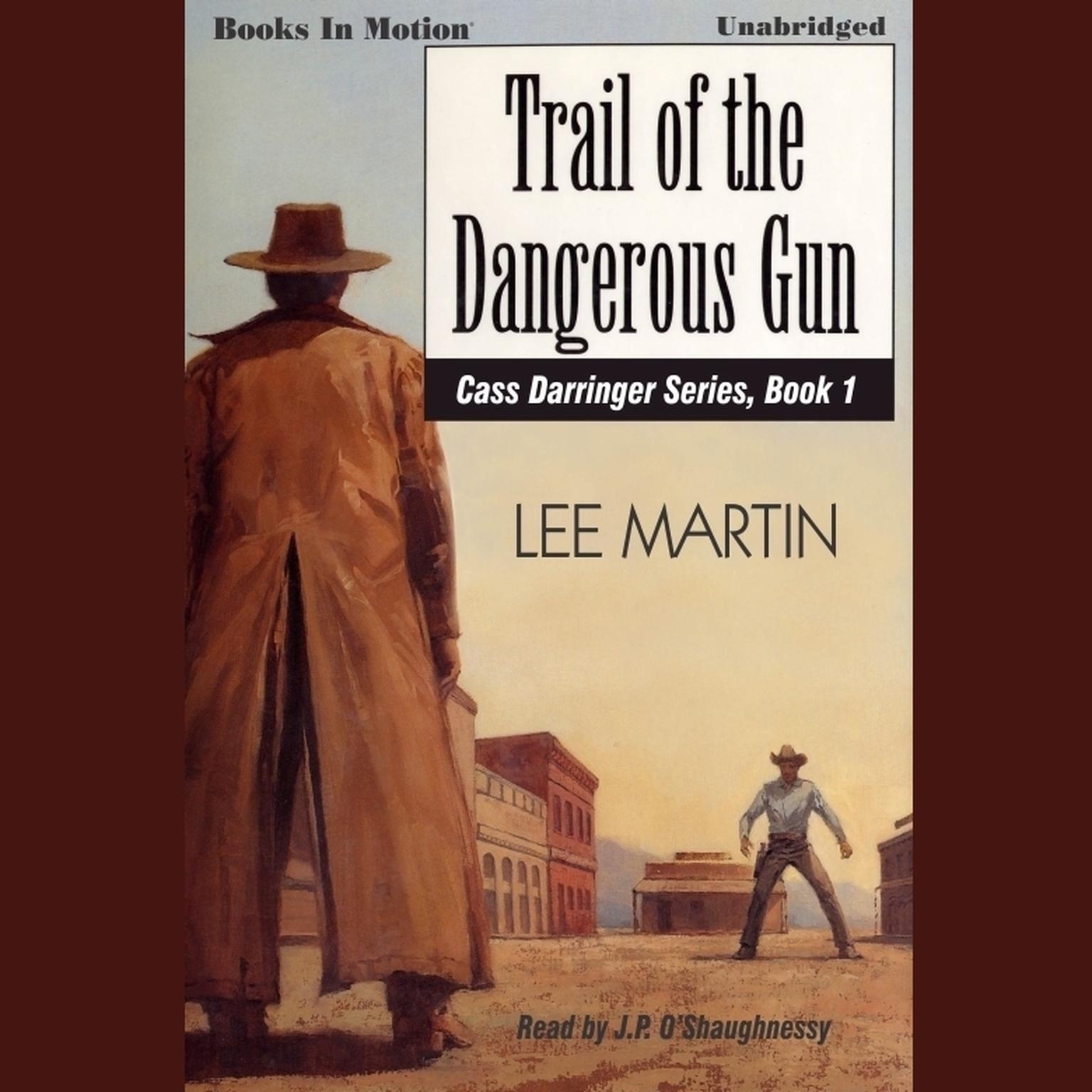 Trail Of The Dangerous Gun Audiobook, by Lee Martin